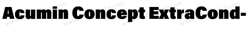 Acumin Concept ExtraCond-UltraBlack字体转换